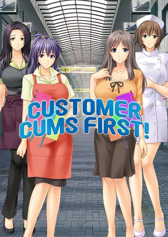 Customer Cums First!