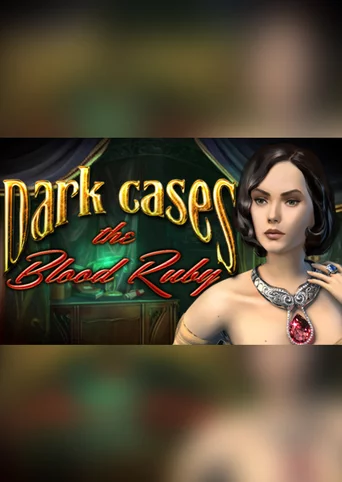 Dark Cases: The Blood Ruby - Collector's Edition