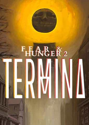 Fear & Hunger 2: Termina