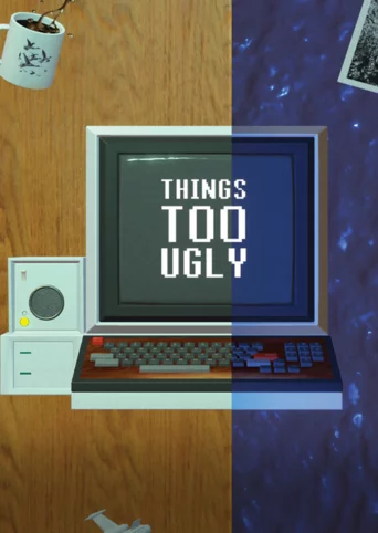Things Too Ugly