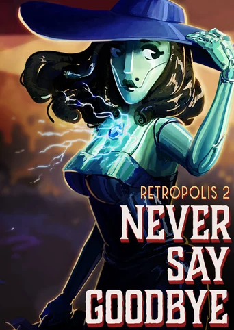 Retropolis 2: Never Say Goodbye
