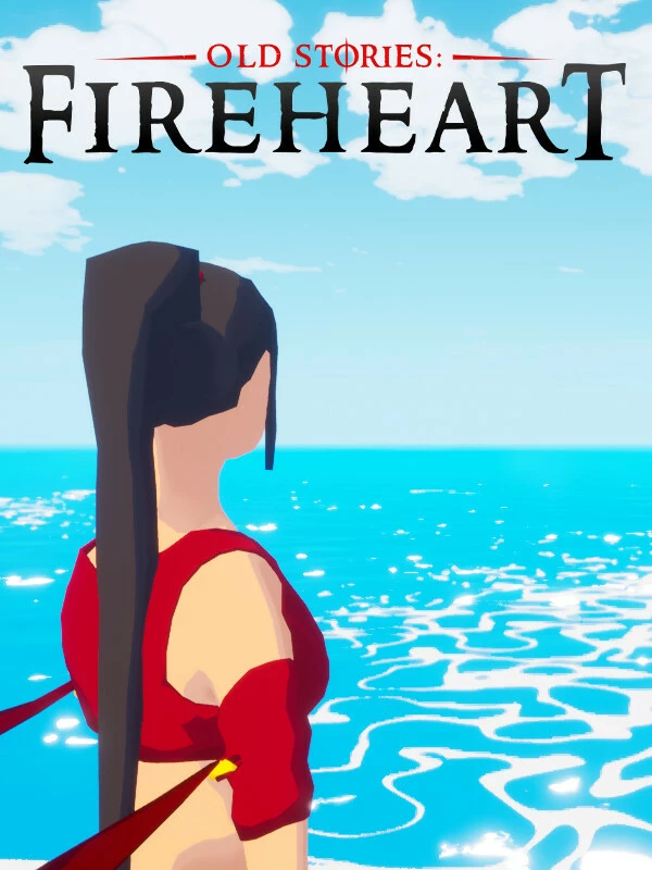 Old Stories: Fireheart
