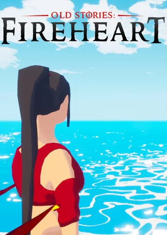 Old Stories: Fireheart
