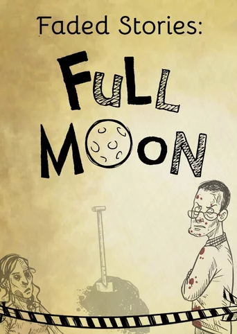 Faded Stories: Full Moon