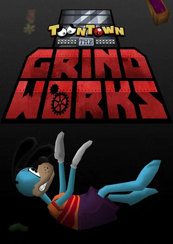 Toontown: The Grindworks