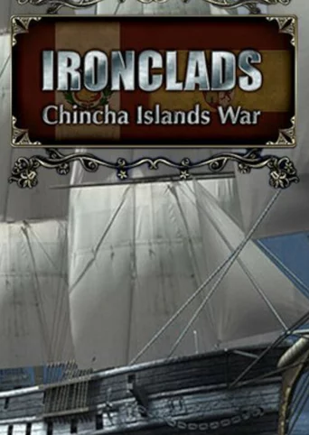 Ironclads: Chincha Islands War 1866
