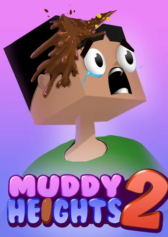 Muddy Heights 2