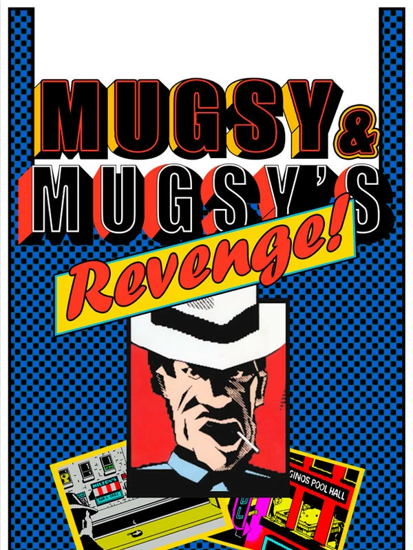 Mugsy & Mugsy's Revenge