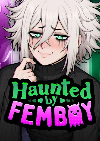 Haunted by Femboy
