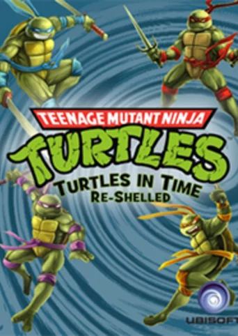 Teenage Mutant Ninja Turtles: Turtles in Time Re-Shelled