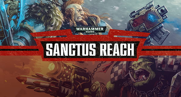 Warhammer 40,000: Sanctus Reach