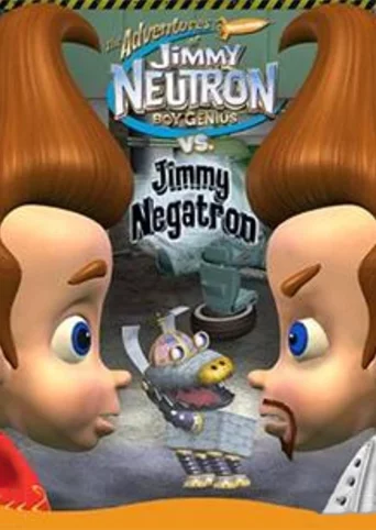 Jimmy Neutron vs. Jimmy Negatron