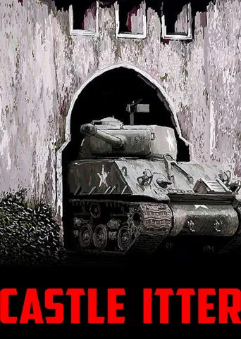 Castle Itter: The Strangest Battle of WWII