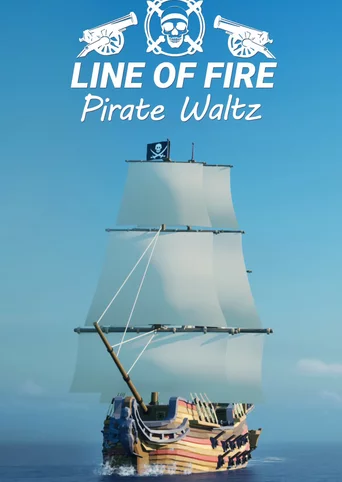 Line of Fire: Pirate Waltz