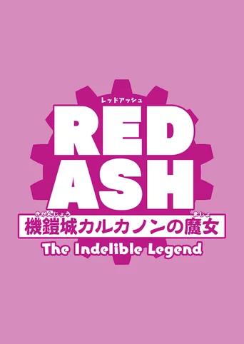 Red Ash: The Indelible Legend