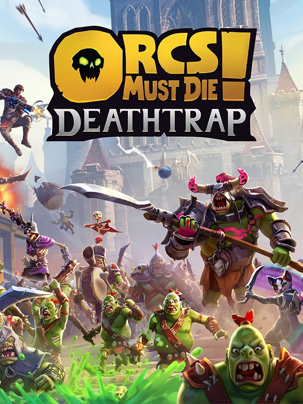 Orcs Must Die! Deathtrap