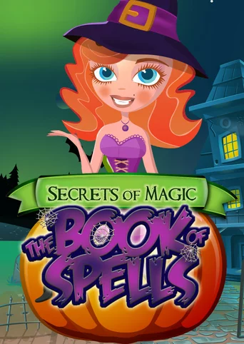 Secrets of Magic: The Book of Spells