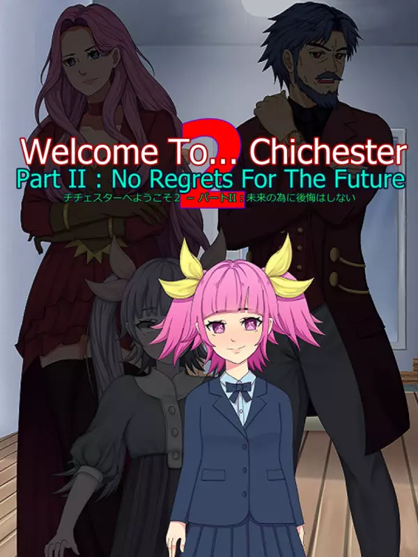 Welcome to... Chichester 2: Part II - No Regrets For the Future