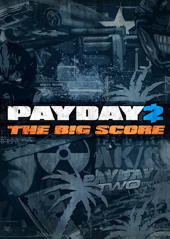 Payday 2: The Big Score Edition