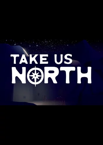 Take Us North