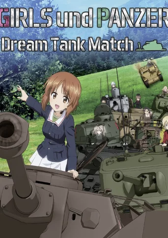 Girls und Panzer: Dream Tank Match