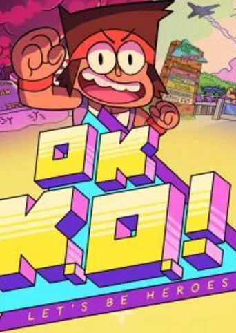 OK K.O.! Let's Be Heroes