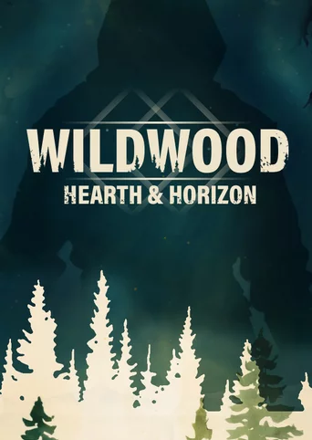Wildwood: Hearth & Horizon