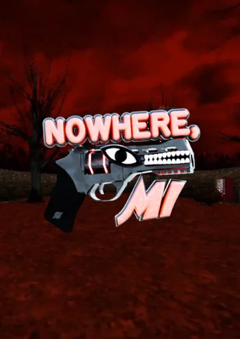 Nowhere, MI