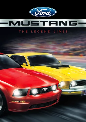 Ford Mustang: The Legend Lives