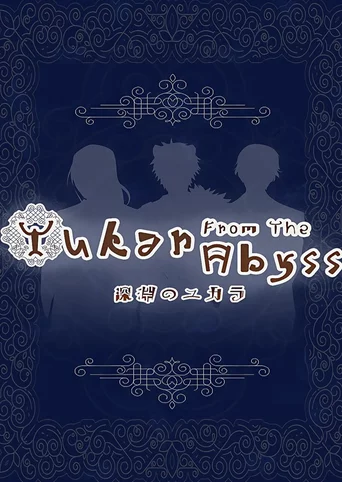 Yukar From the Abyss