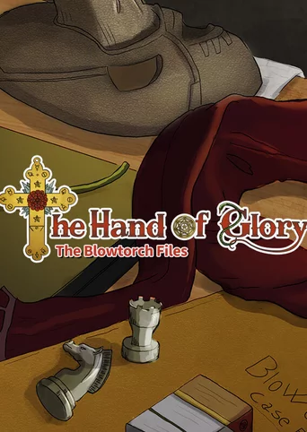 The Hand of Glory: The Blowtorch Files