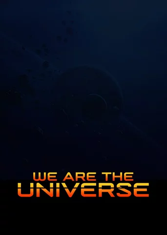 We Are the Universe