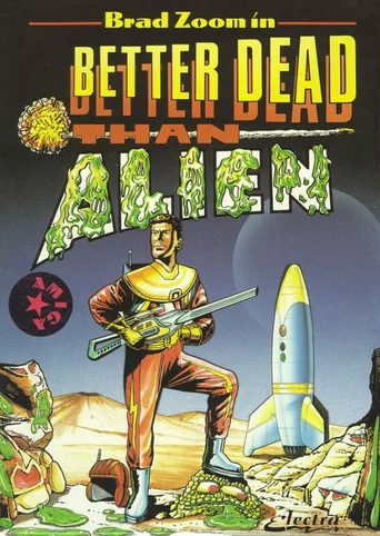 Better Dead Than Alien!