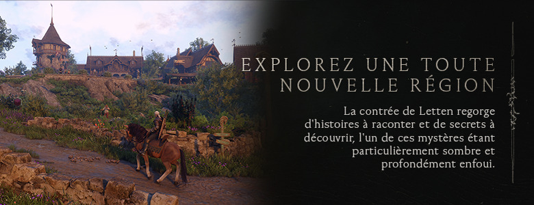 Explorez une toute nouvelle région : la contrée de Letten regorge d'histoires à raconter et de secrets à découvrir, l'un de ces mystères étant particulièrement sombre et profondément enfoui.