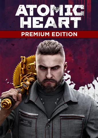 Atomic Heart: Premium Edition