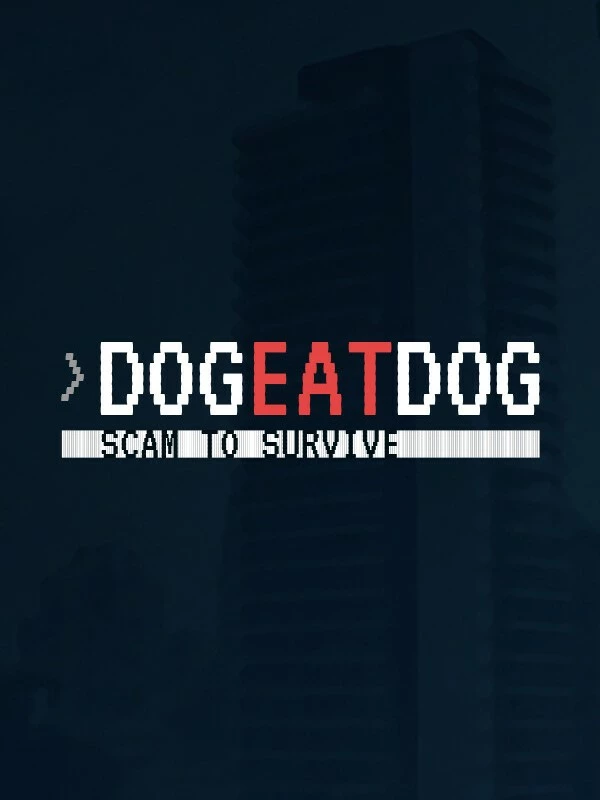 Dog Eat Dog: Scam to Survive