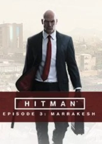 Hitman: Episode 3 - Marrakesh