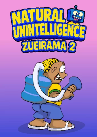 Natural Unintelligence: Zueirama 2