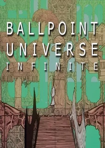 Ballpoint Universe: Infinite