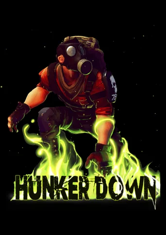 Hunker Down