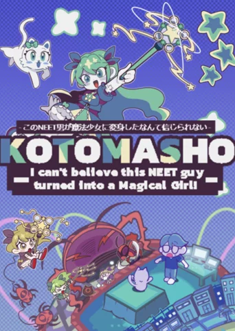 Kotomasho: I Can't Believe This Neet Guy Turned Into a Magical Girl!