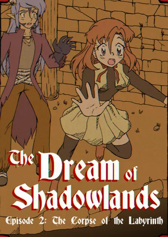 The Dream of Shadowlands: Episode 2
