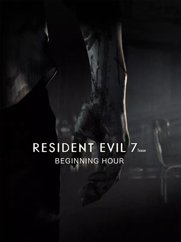 Resident Evil 7 Teaser: Beginning Hour