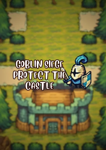 Goblin Siege: Protect the Castle!