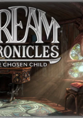 Dream Chronicles: The Chosen Child